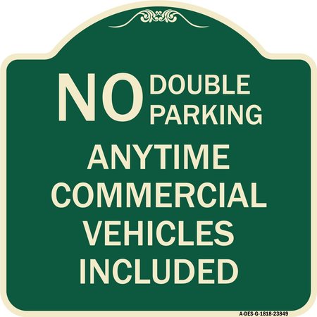 SIGNMISSION No Double Parking Anytime Commercial Vehicles Included Heavy-Gauge Alum, 18" x 18", G-1818-23849 A-DES-G-1818-23849